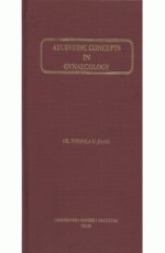 Ayurvedic Concepts in Gynaecology (HB)