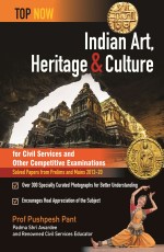 Indian Art, Heritage &amp; Culture For Civil Services Examination: Includes Solved Papers From Upsc Prelims And Mains (Top Now)