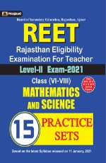 REET Rajasthan Eligibility Examination For Teacher Level-II Exam-2021 (class: VI-VIII) MATHEMATICS AND science 15 Practice Sets