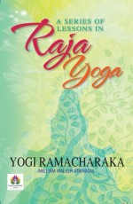 A Series of Lessons In Raja Yoga&#160;&#160;&#160;
