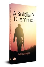 A Soldier’S Dilemma&#160;&#160;&#160;