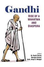 Gandhi : Rise of a Mahatma and Diaspora&#160;&#160;&#160;