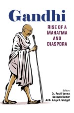 Gandhi : Rise of a Mahatma and Diaspora&#160;&#160;&#160;
