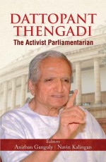 DATTOPANT THENGADI The Activist Parliamentarian&#160;&#160;&#160;