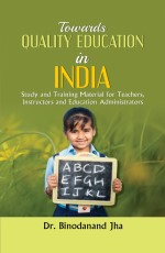 Towards Quality Education in India&#160;&#160;&#160;