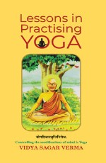 Lessons in Practising Yoga&#160;&#160;&#160;