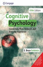 Cognitive Psychology: Connecting Mind, Research, and Everyday Experience