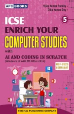 ICSE Enrich Your Computer Studies with AI and Coding in Scratch, Class-5