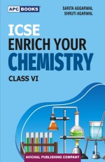 ICSE Enrich Your Chemistry, Class-VI