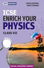 ICSE Enrich Your Physics, Class-VII