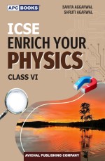 ICSE Enrich Your Physics, Class-VI
