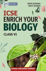 ICSE Enrich your Biology, Class VI