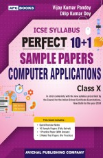 ICSE Syllabus Perfect 10+1, Sample Papers Computer Applications, Class-X