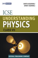 ICSE Understanding Physics Class VII