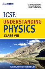 ICSE Understanding Physics Class VIII