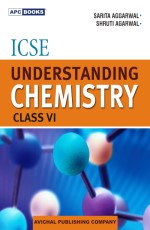 ICSE Understanding Chemistry Class VI