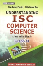 Understanding I.S.C. Computer Science (Java with Blue J) Class- XI