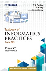Textbook of Informatics Practices (Code 065)- XI