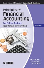 Principles of Financial Accounting Semester I : For B.Com. Students as per Panjab University Syllabus
