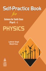Self-Practice Book for Science for Tenth Class Part - 1 PHYSICS