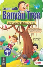Learn with Banyan Tree 2 (ICSE EVS)