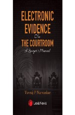 Electronic Evidence in the Courtroom A Lawyer’s Manual