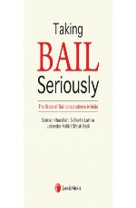 Taking Bail Seriously - The State of Bail Jurisprudence in India