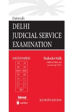 Universal`s Delhi Judicial Service Examination (Solved Papers upto 2019)