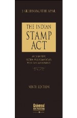 Indian Stamp Act - An Exhaustive Section-wise Commentary with State Amendments