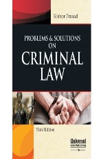 Problems and Solutions on Criminal Law (Cr. P.C., I.P.C. and Evidence)