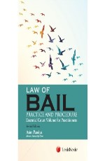 Law of Bail (Practice and Procedure)-Essential CourtVolume for Practitioners