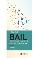 Law of Bail (Practice and Procedure)-Essential CourtVolume for Practitioners