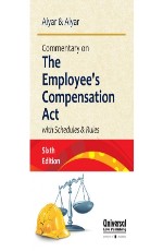 Commentary on the Employee`s Compensation Act with Schedules and Rules