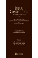 India’s Constitution –Origins and Evolution (Constituent Assembly Debates, Lok Sabha Debates on Constitutional Amendments and Supreme Court Judgments); Vol. 6: Articles 124 to 151, 214, 215 &amp; 221