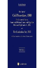The Code of Civil Procedure, 1908–The Commercial Courts, Commercial Division &amp; Commercial Appellate Division of High Courts Act, 2015 and The Limitation Act, 1963 with State Amendments, Case Notes &amp; Statutory Index