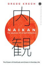 Naikan: The Japanese Art of Self-Reflection