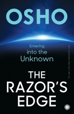 The Razor’s Edge: Entering into the Unknown