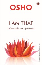I am That: Talks On The Isha Upanishad