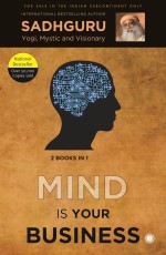 Book 1: Mind is your Business &amp; Book 2: Body the Greatest Gadget