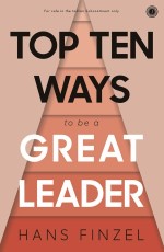 Top Ten Ways to be A Great Leader