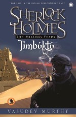 Sherlock Holmes The Missing Years: Timbuktu