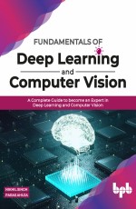 Fundamentals of Deep Learning and Computer Vision Book &amp; eBook
