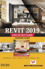 Revit 2019 Architecture Training Guidebook, eBook