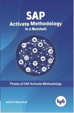 SAP Projects with SAP Activate [Book &amp; eBook]: SAP Activate Methodology in Nutshell