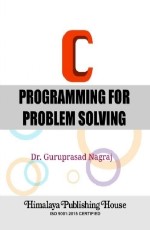 C Programming for Problem Solving