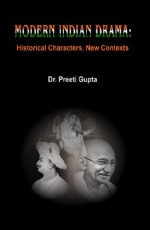 Modern Indian Drama: Historical Characters, New Contexts