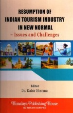Resumption of Indian Tourism Industry in New Normal - Issues and Challenges