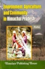 Environment, Agriculture and Community in Himachal Pradesh