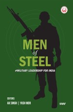MEN OF STEEL#Military Leadership for India