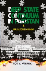 Deep State Continuum in Pakistan &amp; Implications for India